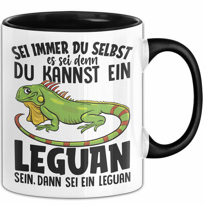 Leguan-Besitzer Tasse Geschenk Sei Immer Du Selbst Es Sei Denn Du Kannst Ein Leguan Sein Trendation