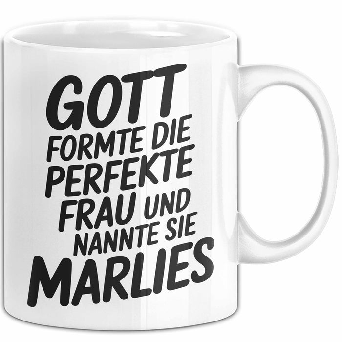 Marlies Tasse Geschenk Gott Formte Die Perfekte Frau Marlies Geschenkidee Weiß Trendation