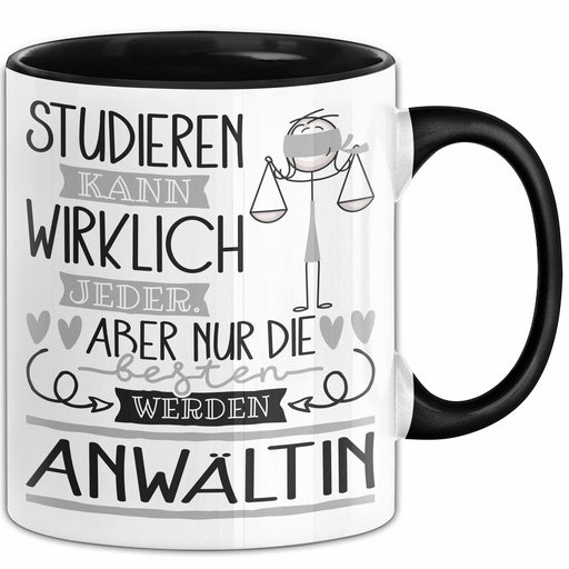 Anwältin Tasse Lustiges Geschenk Studieren Kann Wirklich Jeder Nur Die Besten Werden Anwältin Trendation