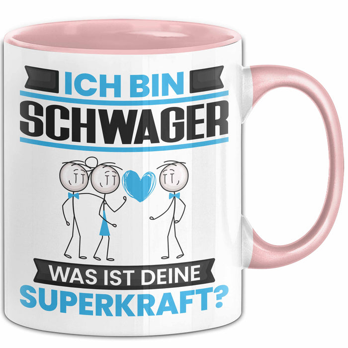 Schwager Tasse Geschenk für Schwager Geburtstag Lustiger Spruch Kaffee-Becher Was Ist Deine Superkraft Rosa Trendation