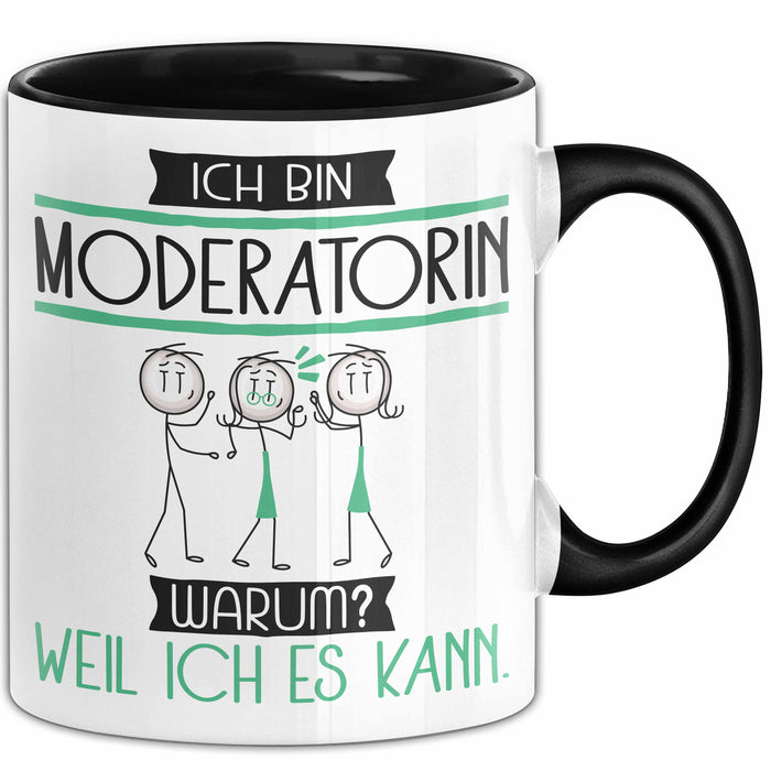 Moderatorin Tasse Geschenk Ich Bin Moderatorin Warum Weil Ich Es Kann Geschenkidee Geburtstag Trendation