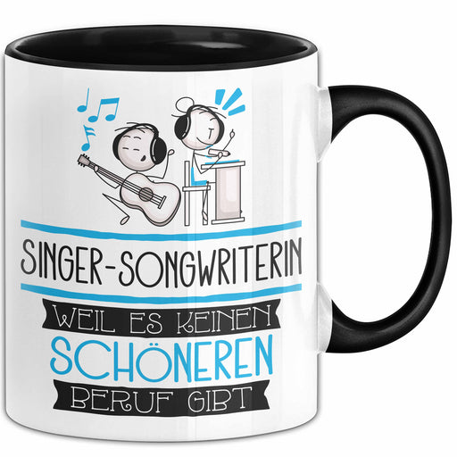 Singer-Songwriterin Weil Es Keinen Schöneren Beruf Gibt Tasse Geschenk für Eine Singer-Songwriterin Lustig Trendation