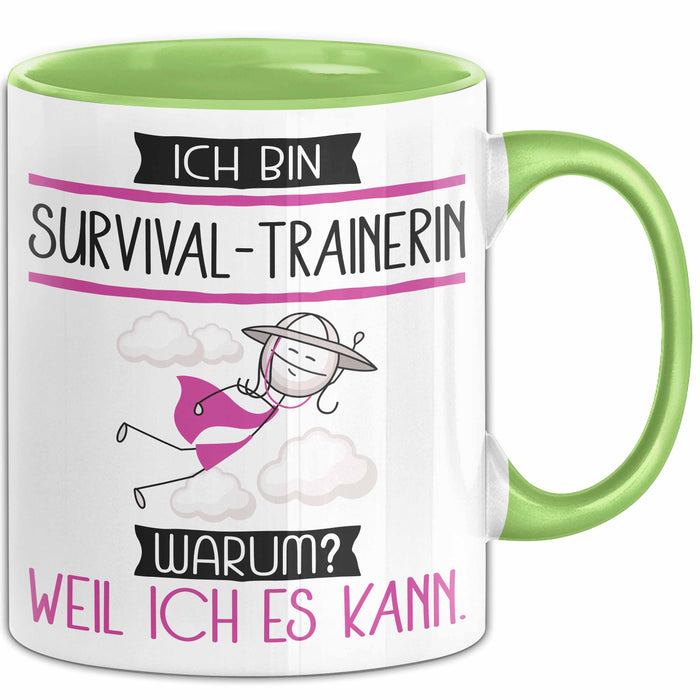 Survival-Trainerin Tasse Geschenk Ich Bin Survival-Trainerin Warum Weil Ich Es Kann Geschenkidee Geburtstag Grün Trendation