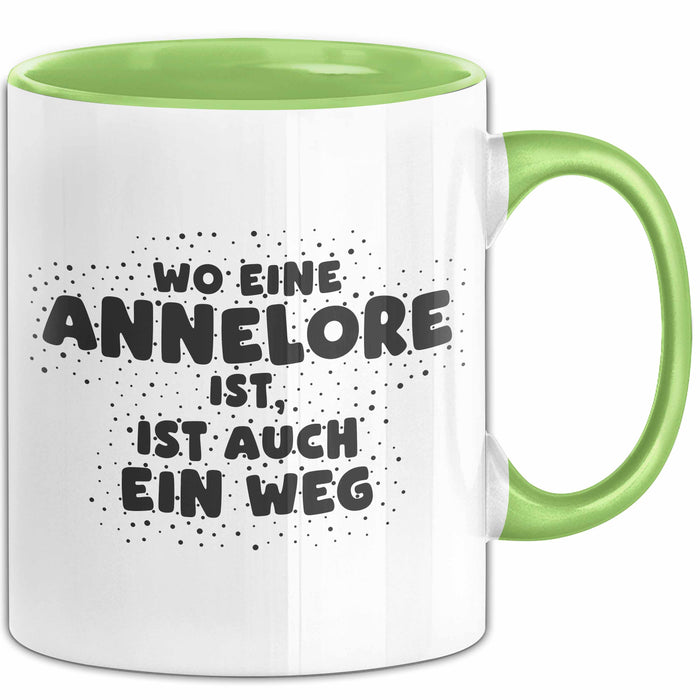 Annelore Tasse Wo Eine Annelore Ist, Ist Auch Ein Weg Geschenk
