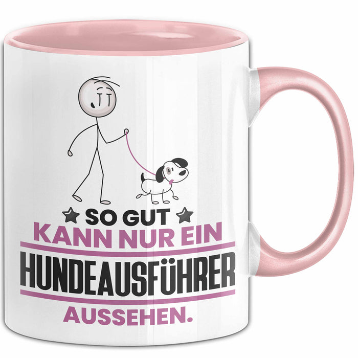 Hundeausführer Geschenk Tasse So Gut Kann Nur Ein Hundeausführer Aussehen Geschenkidee Kaffee-Becher Rosa Trendation