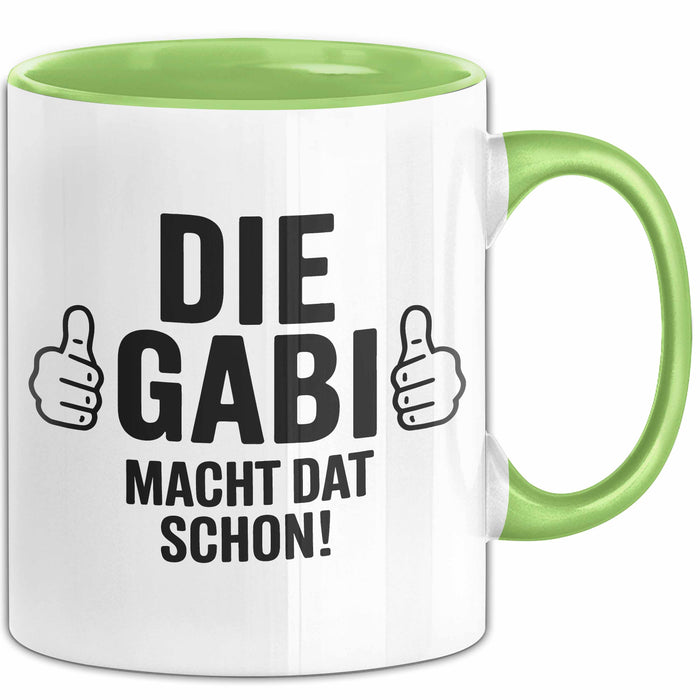 Gabi Tasse Geschenk Die Gabi Macht Dat Schon Geschenkidee Becher mit Name Grün Trendation