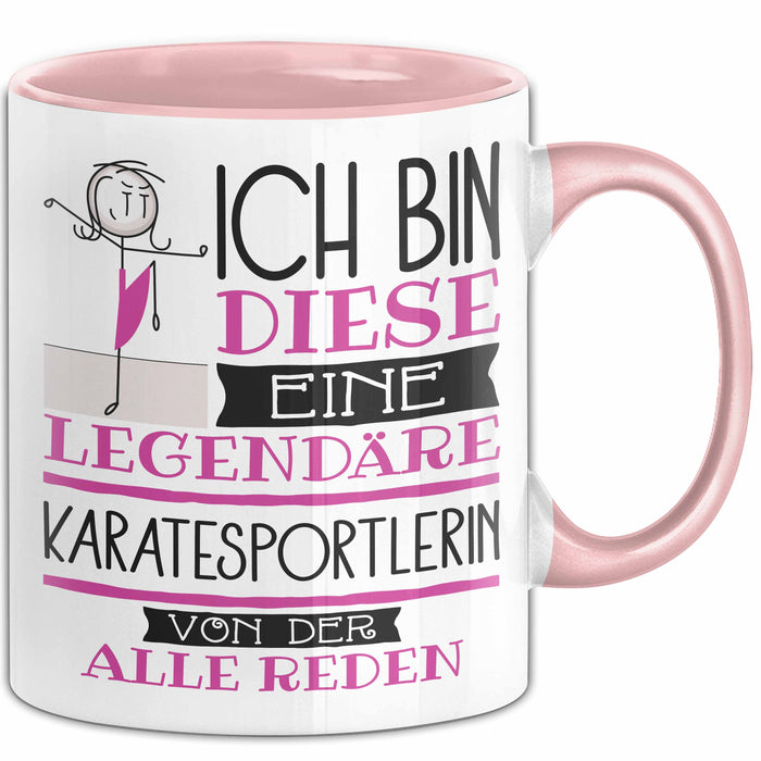 Karatesportlerin Tasse Geschenk Ich Bin Diese Eine Legendäre Karatesportlerin Von Der Alle Reden Geschenkidee Geburtstag Weihnachten Rosa Trendation