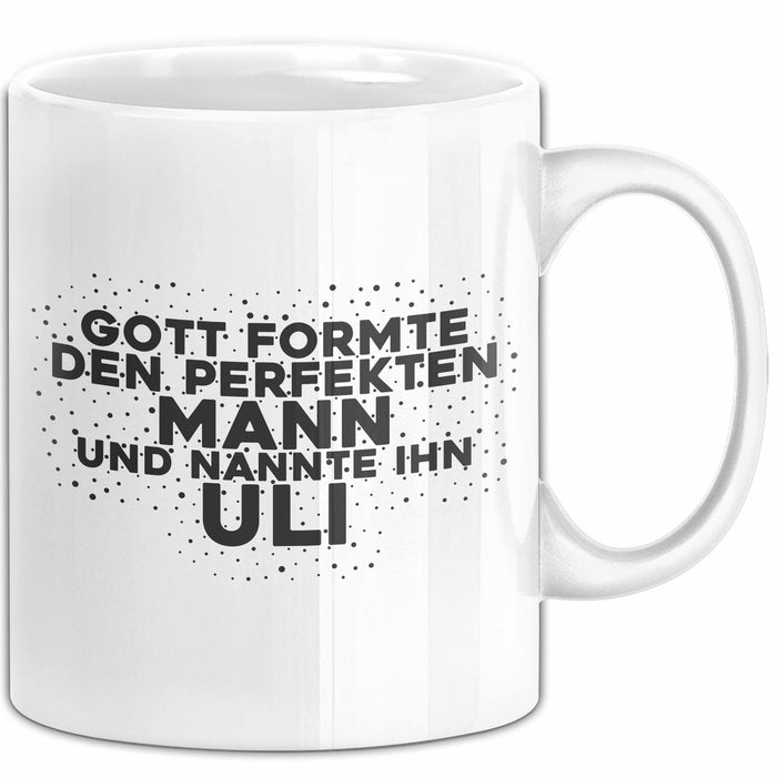 Uli Tasse Gott Formte Den Perfekten Mann Und Nannte Ihn Uli Geschenk