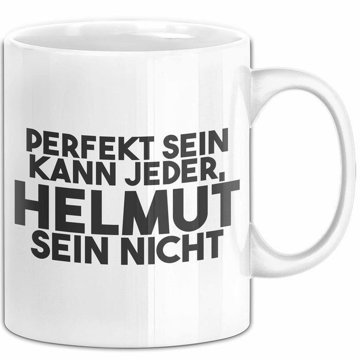 Helmut Tasse Perfekt Sein Kann Jeder, Helmut Sein Nicht Geschenk