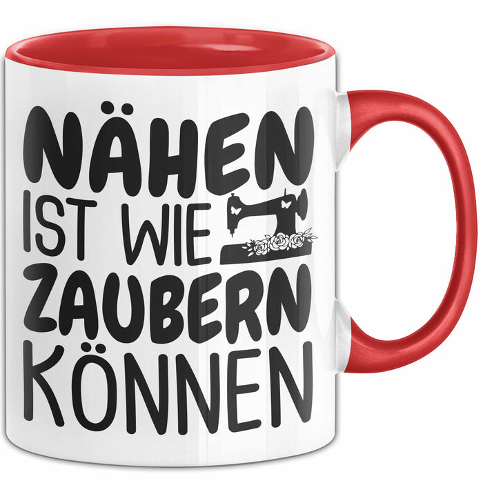 Nähen Tasse Geschenk Nähen Ist Wie Zaubern Können Geschenkidee Oma Rot Trendation