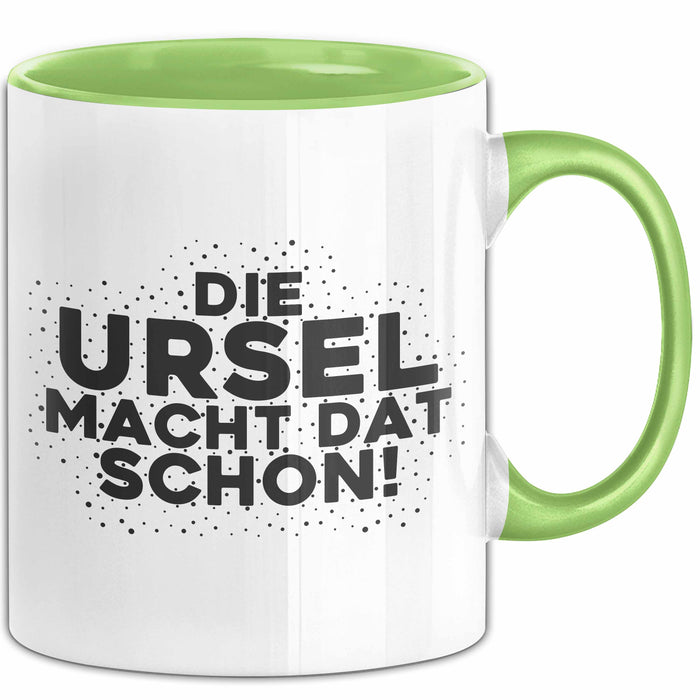 Ursel Tasse Die Ursel Macht Dat Schon Geschenk