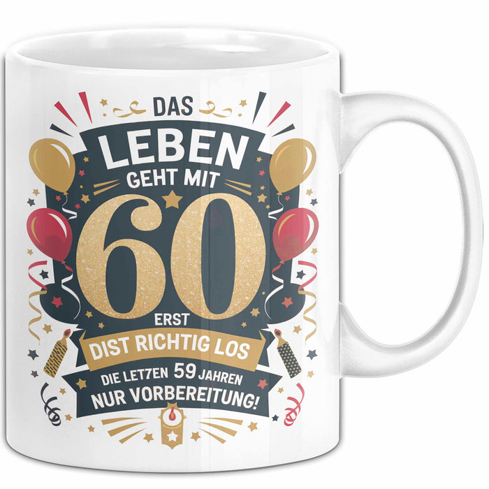 60. Geburtstag Tasse Geschenkidee Das Leben Beginnt Mit 60 Weiß Trendation