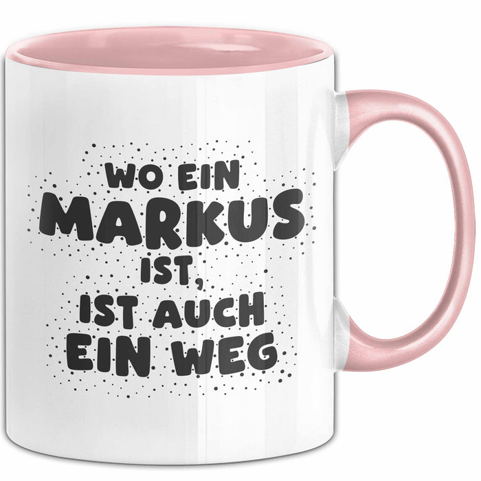 Markus Tasse Wo Ein Markus Ist, Ist Auch Ein Weg Geschenk