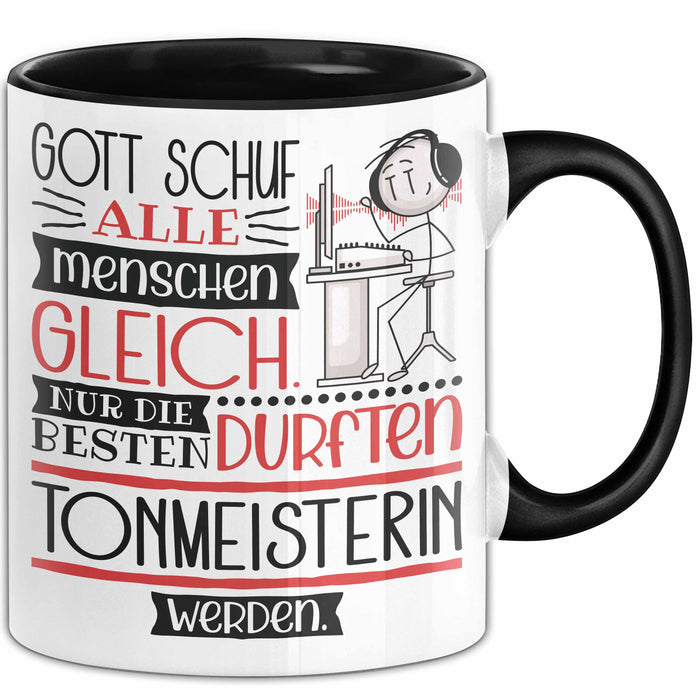 Tonmeisterin Geschenk Becher Tasse Gott Schuf Alle Menschen Gleich Nur Die Besten Durfeten Tonmeisterin Werden Geschenkidee Lustig Trendation