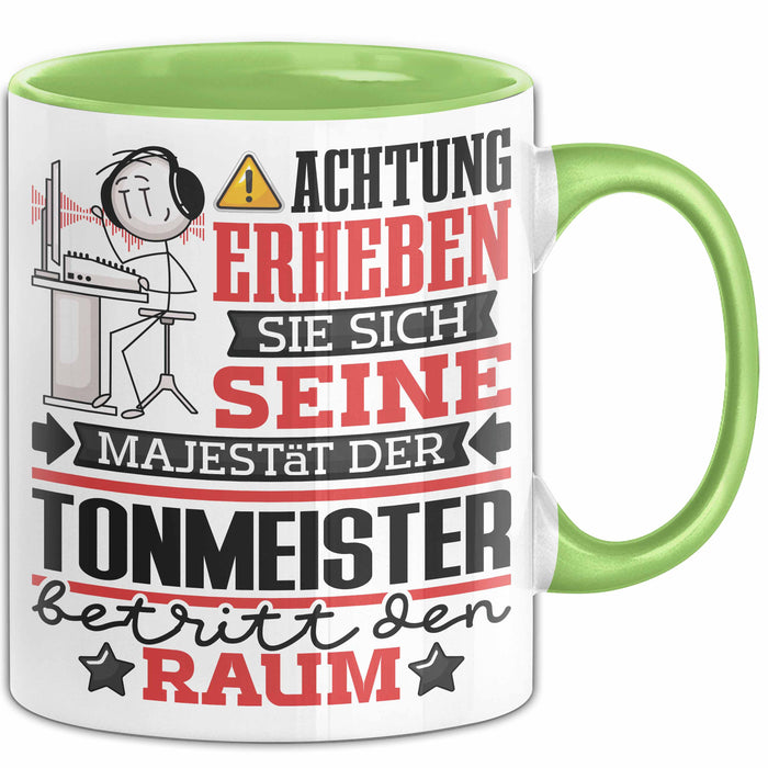 Tonmeister Geschenk Tasse Lustiger Spruch Erheben Sie Sich Der Tonmeister Betritt den Raum Grün Trendation