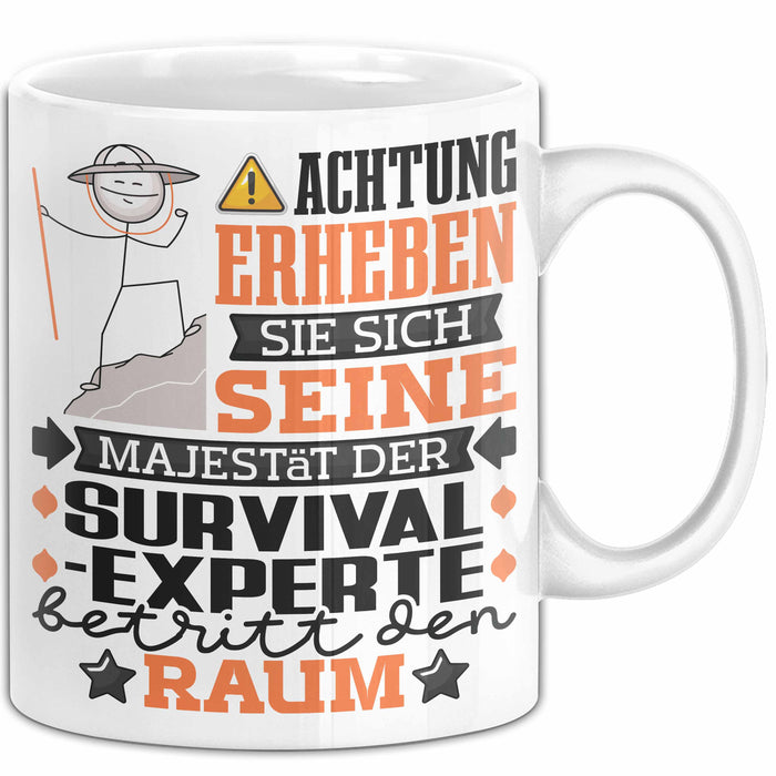 Survival-Experte Geschenk Tasse Lustiger Spruch Erheben Sie Sich Der Survival-Experte Betritt den Raum Weiß Trendation