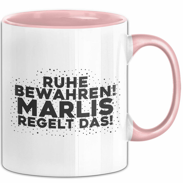 Marlis Tasse Ruhe Bewahren! Marlis Regelt Das! Geschenk Rosa Trendation