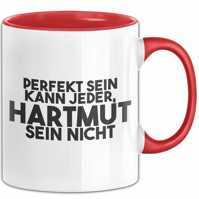 Hartmut Tasse Perfekt Sein Kann Jeder, Hartmut Sein Nicht Geschenk