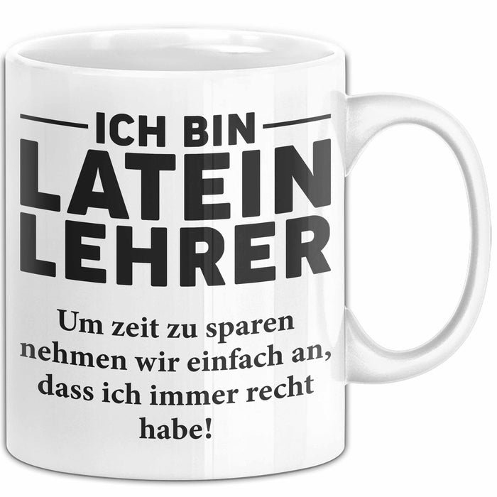 Lateinlehrer Unterricht Tasse Geschenk Lustige Geschenkidee Spruch Ich Bin Latein Lehrer Weiß Trendation