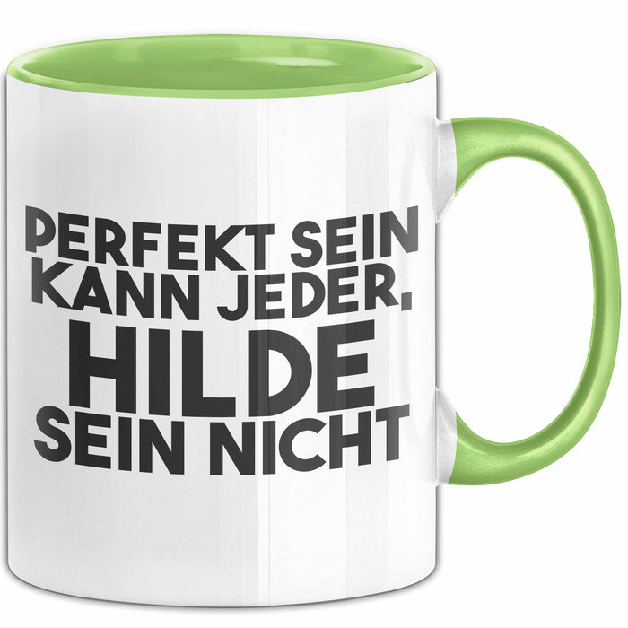 Hilde Tasse Perfekt Sein Kann Jeder, Hilde Sein Nicht Geschenk Grün Trendation