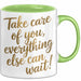 Motivierend Inspirierend Tasse Geschenk Lustige Geschenkidee Spruch Kümmere Dich Um Dich Alles Andere Kann Warten Grün Trendation