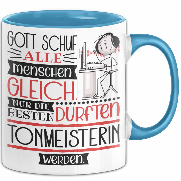 Tonmeisterin Geschenk Becher Tasse Gott Schuf Alle Menschen Gleich Nur Die Besten Durfeten Tonmeisterin Werden Geschenkidee Lustig Blau Trendation
