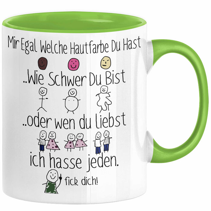 Ich Hasse Jeden Tasse Geschenk Beste Freundin Humor Arbeitskollegin Büro-Tasse Sarkasmus Ironie Geschenkidee Mir Egal Welche Hautfarbe Du Hast Kaffee-Becher Grün Trendation