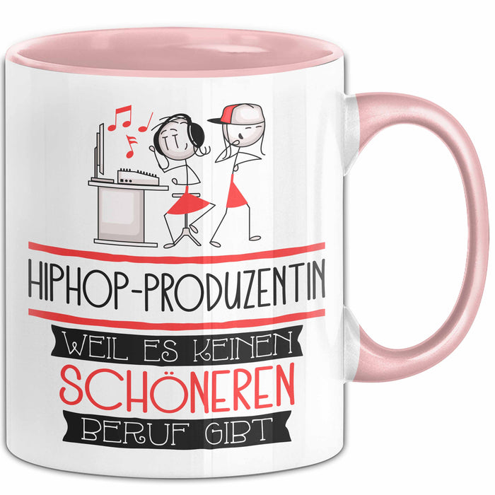 Hiphop-Produzentin Weil Es Keinen Schöneren Beruf Gibt Tasse Geschenk für Eine Hiphop-Produzentin Lustig Rosa Trendation
