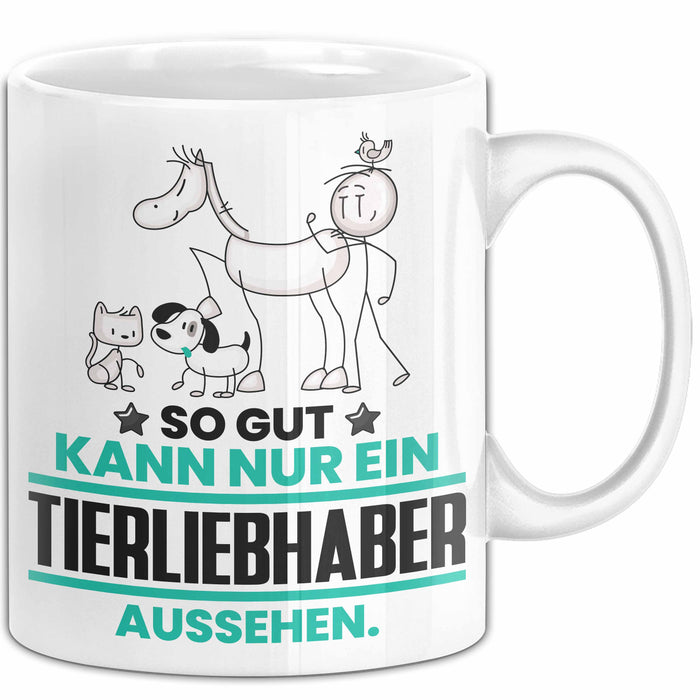 Tierliebhaber Geschenk Tasse So Gut Kann Nur Ein Tierliebhaber Aussehen Geschenkidee Kaffee-Becher Weiß Trendation
