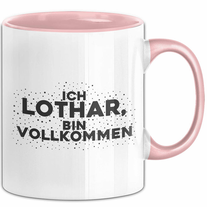 Lothar Tasse Ich Lothar, Bin Vollkommen Geschenk