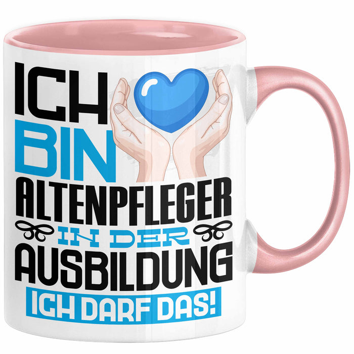 Altenpfleger Ausbildung Tasse Geschenk Ich Bin Altenpfleger In Der Ausbildung Ich Darf Das Geschenkidee Spruch Rosa Trendation