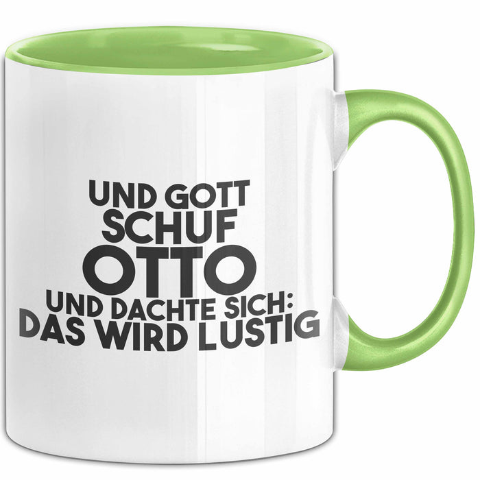 Otto Tasse Und Gott Schuf Otto Und Dachte Sich: Das Wird Lustig Geschenk
