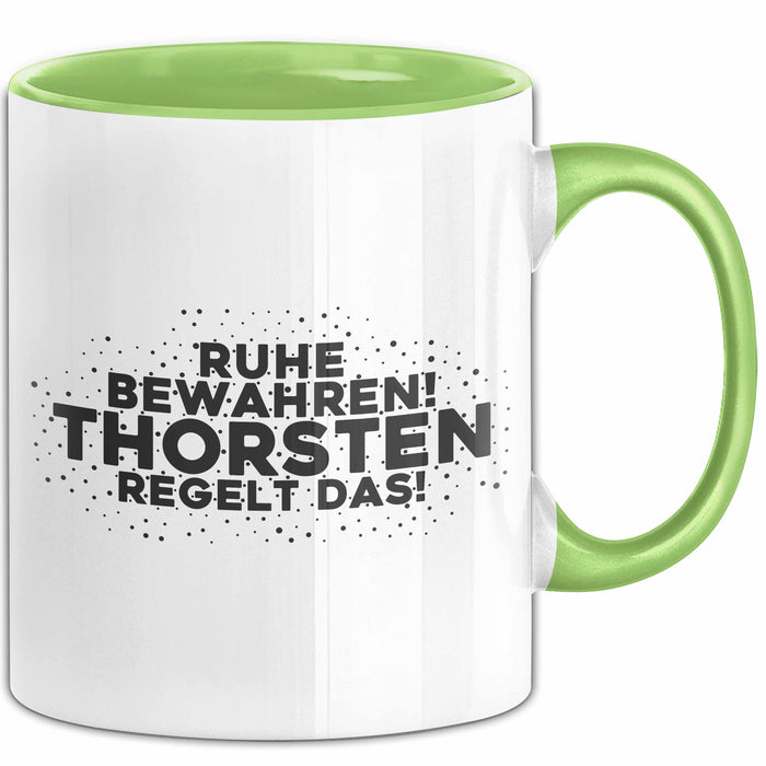 Thorsten Tasse Ruhe Bewahren! Thorsten Regelt Das! Geschenk