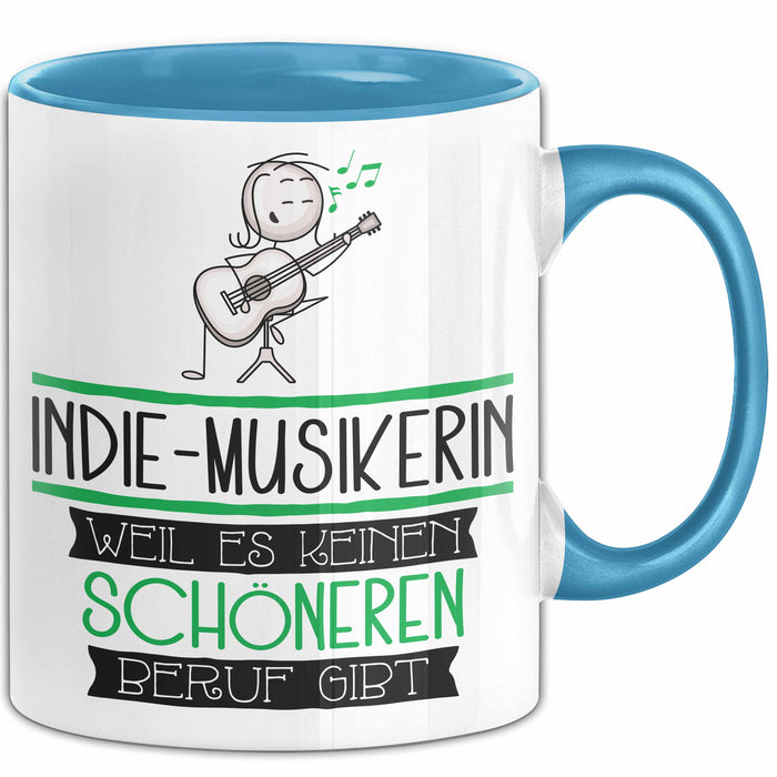 Indie-Musikerin Weil Es Keinen Schöneren Beruf Gibt Tasse Geschenk für Eine Indie-Musikerin Lustig Blau Trendation
