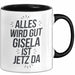 Gisela Tasse Geschenk Alles Ist Gut Gisela Ist Jetz Da Geschenkidee Becher mit Name Schwarz Trendation