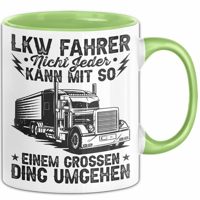 Lkw Fahrer Trucker Tasse Geschenk Lustige Geschenkidee Spruch Lkw Fahrer Nicht Jeder Kann Mit So Einem Grossen Ding Umgehen Grün Trendation