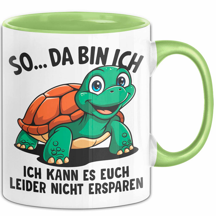 Sarkastische Schildkröte Tasse Geschenk Lustige Geschenkidee Spruch So Da Bin Ich Kann Es Euch Leider Nicht Ersparen Grün Trendation