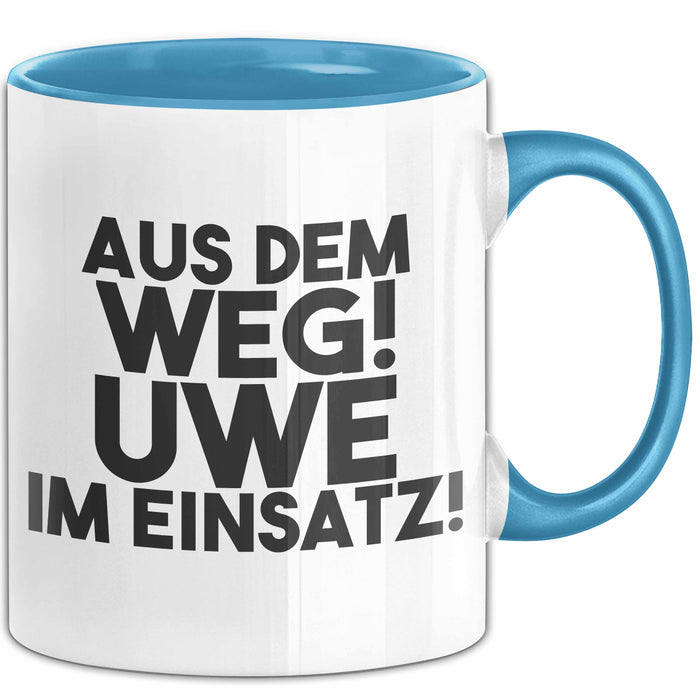Uwe Tasse Aus Dem Weg! Uwe Im Einsatz! Geschenk