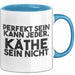 Kaethe Tasse Perfekt Sein Kann Jeder, Kaethe Sein Nicht Geschenk Blau Trendation