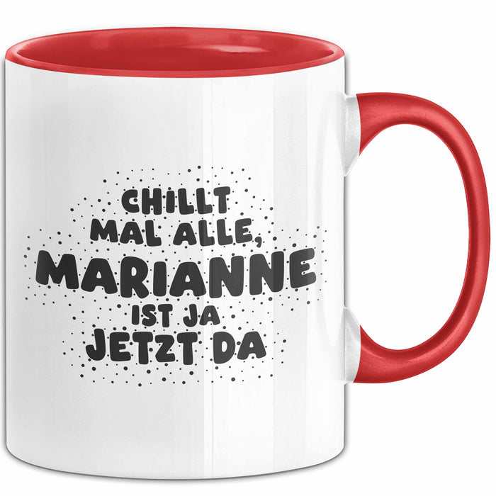 Marianne Tasse Chillt Mal Alle, Marianne Ist Ja Jetzt Da Geschenk