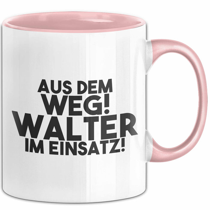 Walter Tasse Aus Dem Weg! Walter Im Einsatz! Geschenk
