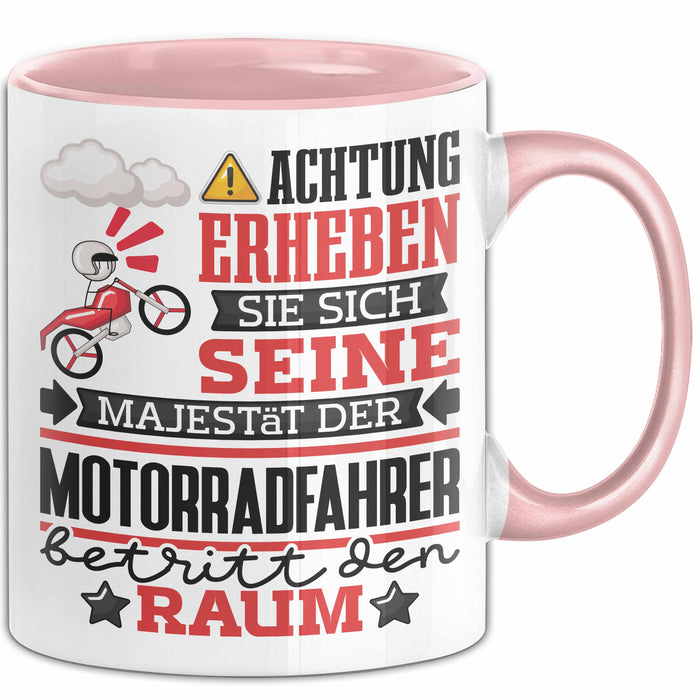 Motorradfahrer Geschenk Tasse Lustiger Spruch Erheben Sie Sich Der Motorradfahrer Betritt den Raum Rosa Trendation