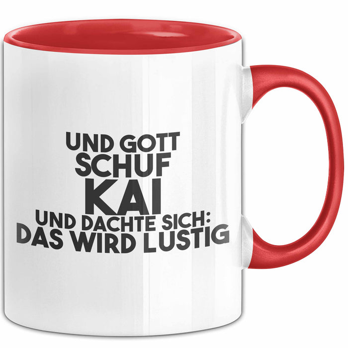 Kai Tasse Und Gott Schuf Kai Und Dachte Sich: Das Wird Lustig Geschenk