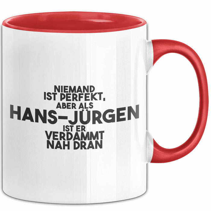 Hans-Juergen Tasse Niemand Ist Perfekt, Hans-Juergen Ist Nah Dran Geschenk
