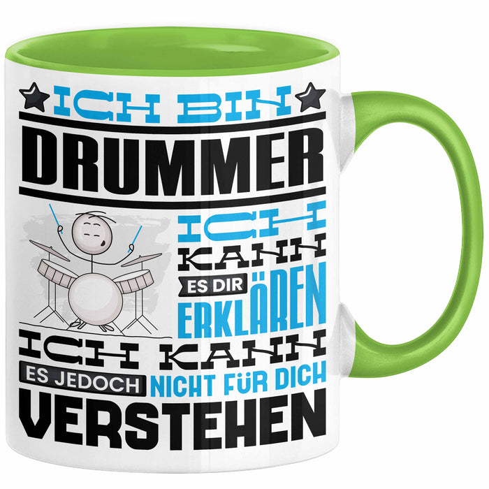 Drummer Geschenk Tasse Geschenkidee für Drummer Geburtstag Lustig Ich Bin Drummer Ich Kann Es Dir Erklären Aber Nicht Für Dich Verstehen Grün Trendation