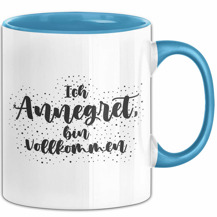 Annegret Tasse Ich Annegret, Bin Vollkommen Geschenk Blau Trendation