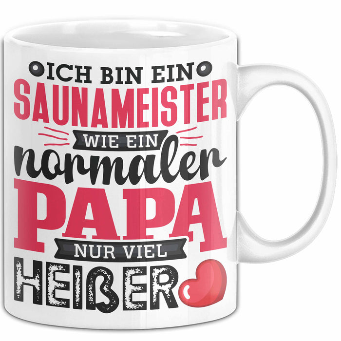 Lustige Tasse Geschenk Saunameister Papa Humorvoller Spruch Weiß Trendation