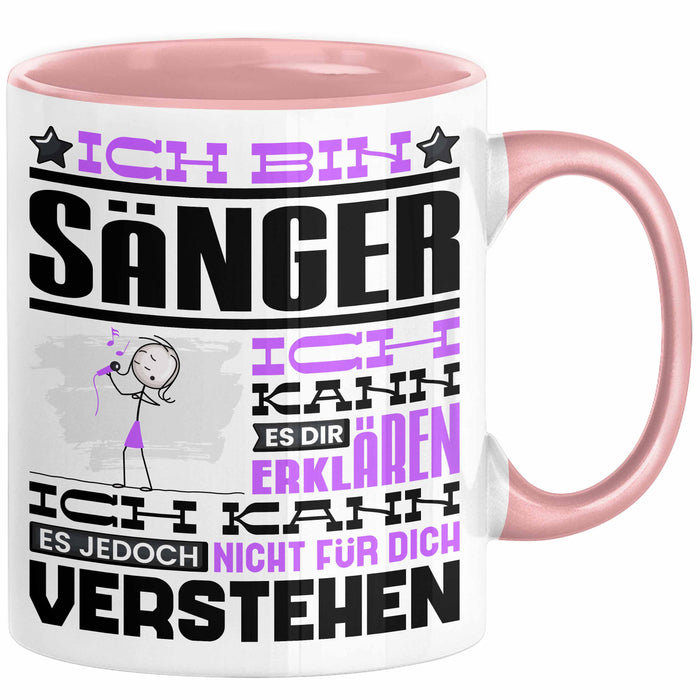 Sänger Geschenk Tasse Geschenkidee für Sänger Geburtstag Lustiger Spruch Ich Bin Sänger Ich Kann Es Dir Erklären Aber Nicht Für Dich Verstehen Funny Rosa Trendation