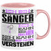 Sänger Geschenk Tasse Geschenkidee für Sänger Geburtstag Lustiger Spruch Ich Bin Sänger Ich Kann Es Dir Erklären Aber Nicht Für Dich Verstehen Funny Rosa Trendation