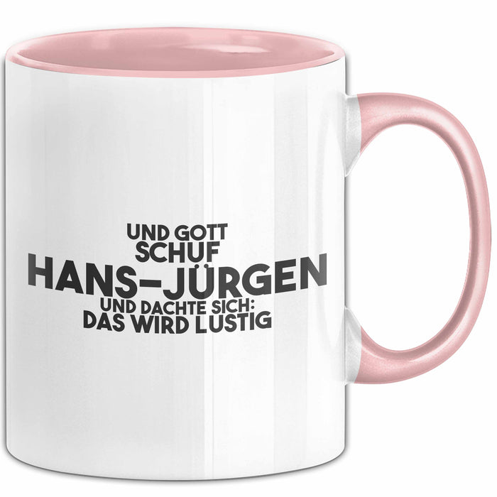 Hans-Juergen Tasse Gott Schuf Hans-Juergen: Das Wird Lustig Geschenk